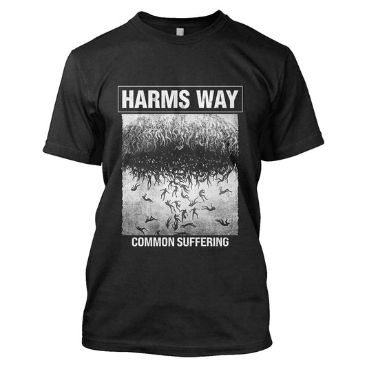 Harms Way (Common Suffering) T-Shirt