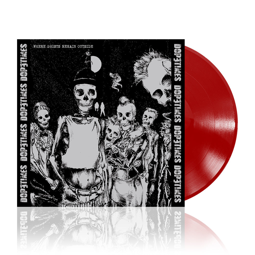 Dope Times (Where Ghosts Remain Outside) Red Vinyl
