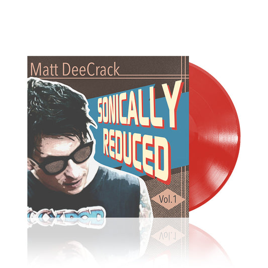Matt DeeCrack (Sonically Reduced Vol. 1) Red 10 Inch Vinyl