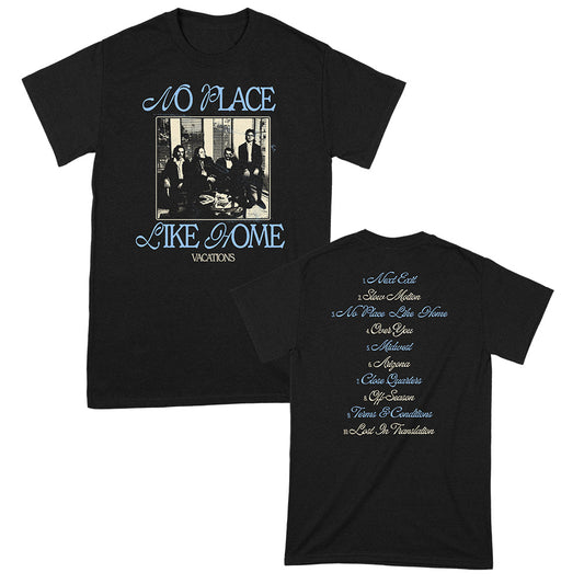 Vacations (No Place Like Home Tracklist) T-Shirt