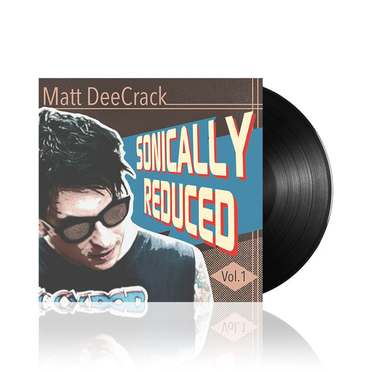 Matt DeeCrack (Sonically Reduced Vol. 1) Black 10 Inch Vinyl