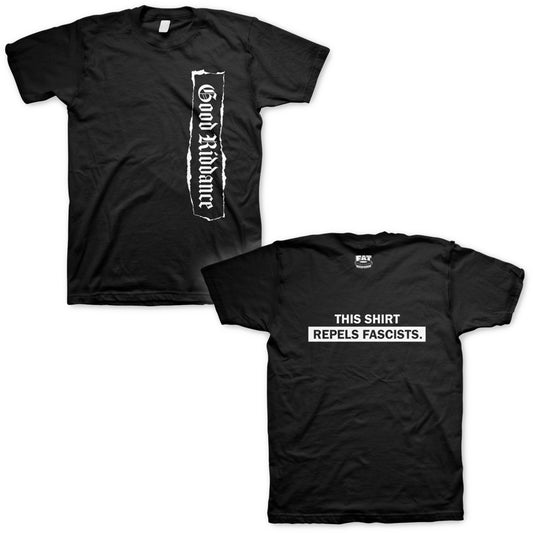 Good Riddance (This Shirt Repels Fascists) T-Shirt