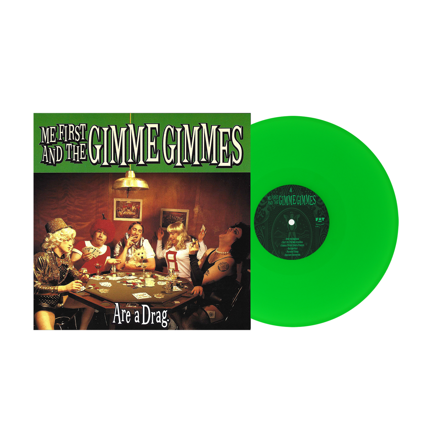 Me First and the Gimme Gimmes (Are A Drag) Neon Green Vinyl