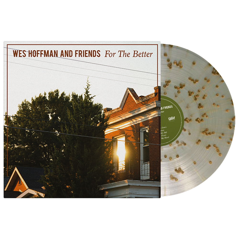 Wes Hoffman & Friends (For The Better) Splatter Vinyl