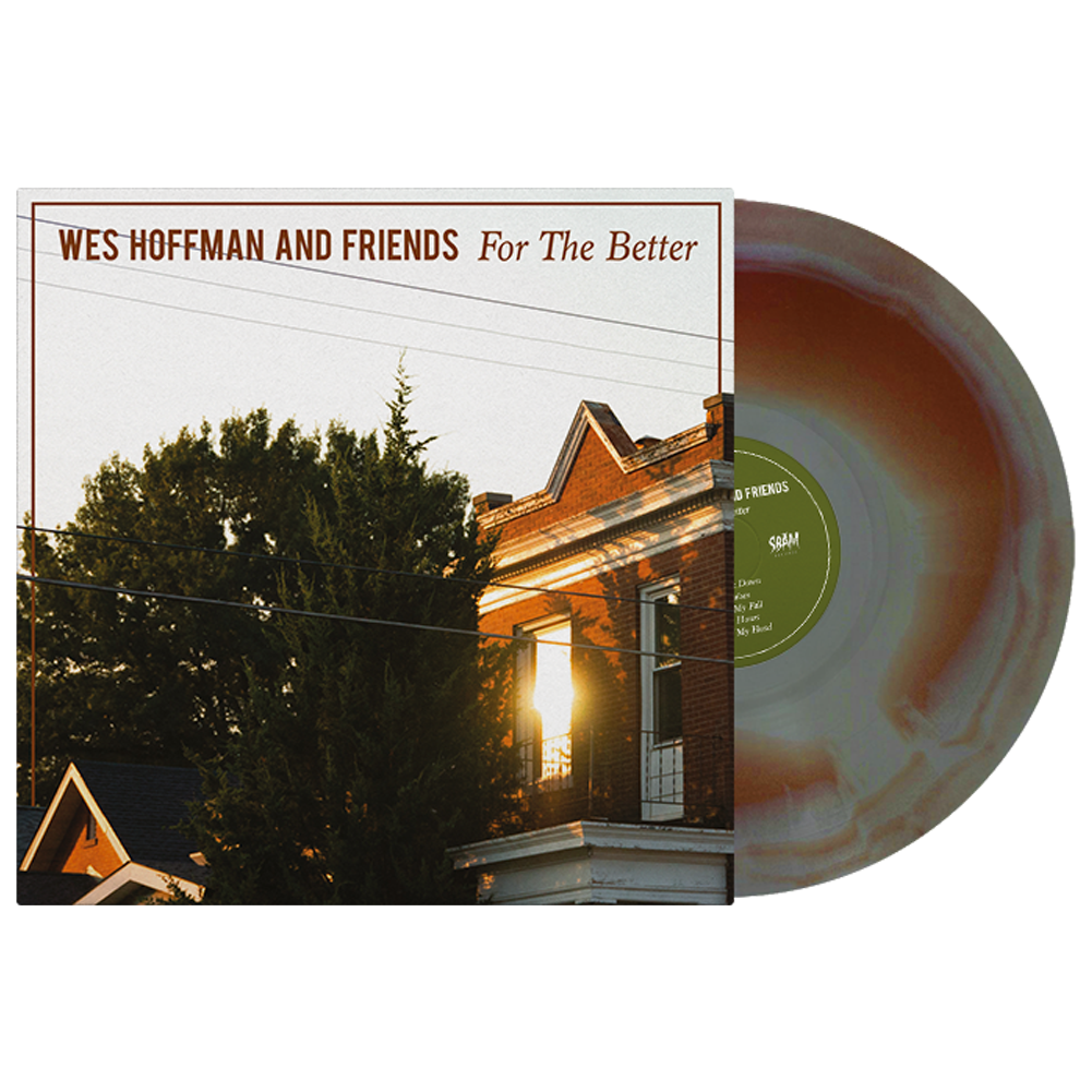Wes Hoffman & Friends (For The Better) Friends Vinyl