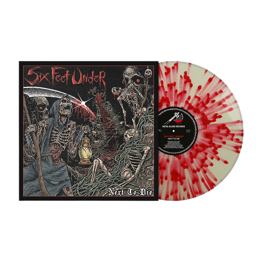 Six Feet Under (Next To Die) Blood Splatter Vinyl
