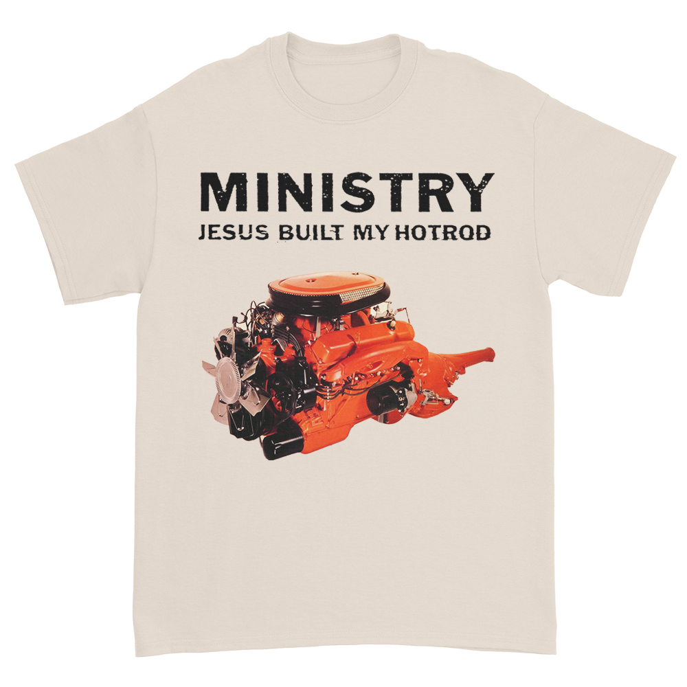 Ministry (Jesus Built My Hotrod Natural) T-Shirt