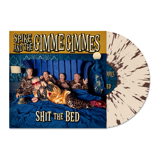 Spike and the Gimme Gimmes (Shit the Bed) Brown Splatter Vinyl