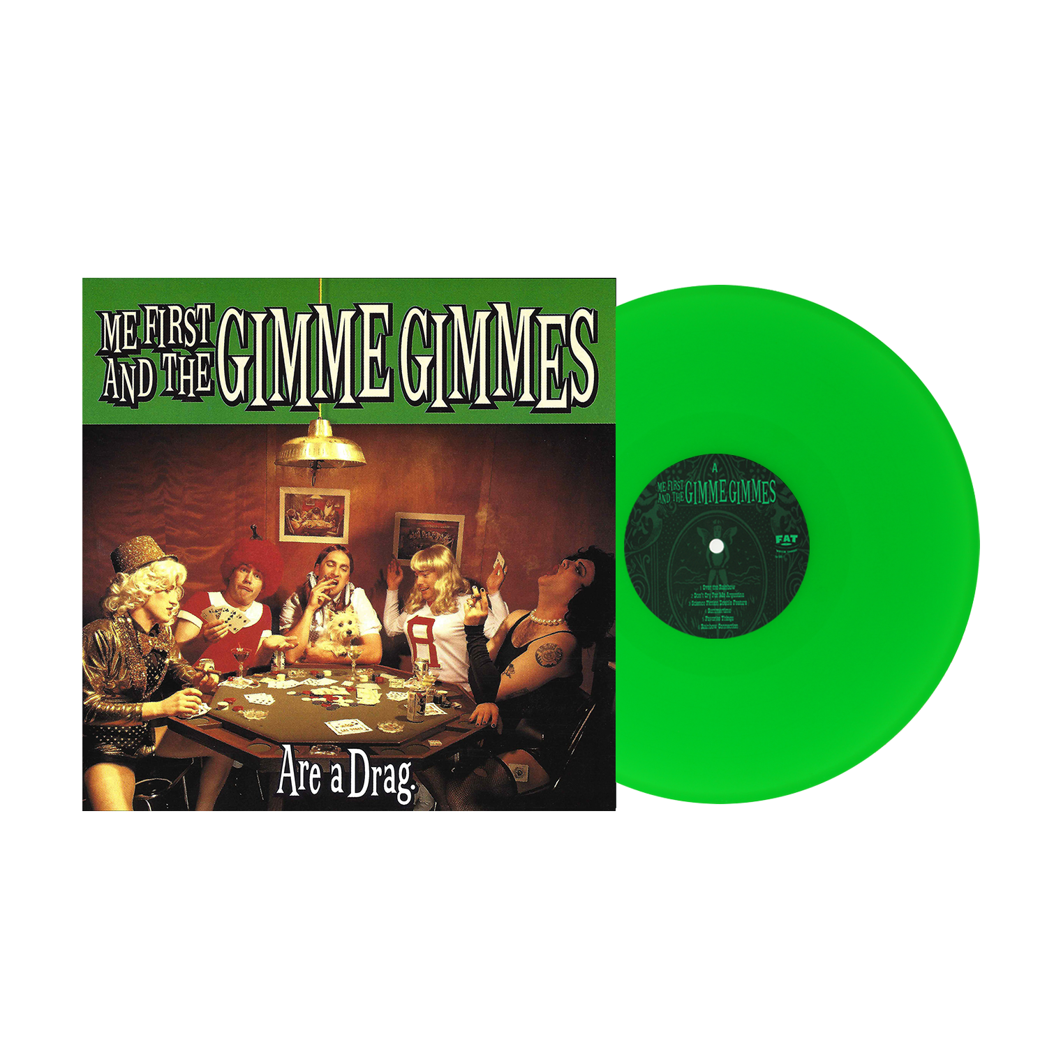 Me First and the Gimme Gimmes (Are A Drag) Neon Green Vinyl